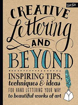 Kartonierter Einband Creative Lettering and Beyond von Gabri Joy Kirkendall, Laura Lavender, Julie Manwaring