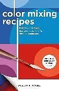 Kartonierter Einband Color Mixing Recipes for Oil & Acrylic: Volume 2 von Powell William F.