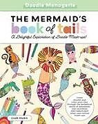 Kartonierter Einband Doodle Menagerie: The Mermaid's Book of Tails von Clare Younis