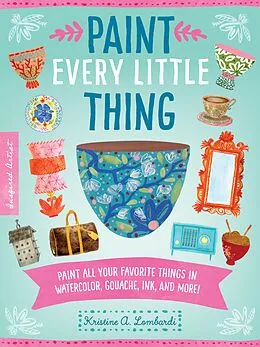 E-Book (epub) Paint Every Little Thing von Kristine A. Lombardi