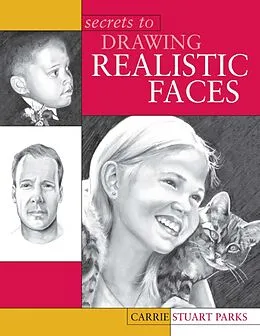 E-Book (epub) Secrets to Drawing Realistic Faces von Carrie Stuart Parks