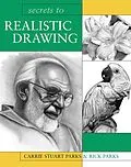 E-Book (epub) Secrets to Realistic Drawing von Carrie Stuart Parks, Rick Parks