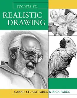 E-Book (epub) Secrets to Realistic Drawing von Carrie Stuart Parks, Rick Parks