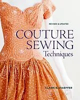 Kartonierter Einband Couture Sewing Techniques von Claire B. Shaeffer