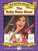 Fester Einband The Ruby Rose Show (We Both Read-Level 1-2(hardcover)) von Sindy McKay