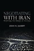 Negotiating with Iran