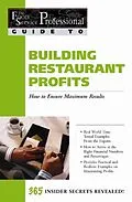 E-Book (epub) The Food Service Professionals Guide To: Building Restaurant Profits: How to Ensure Maximum Results von Jennifer Hudson Taylor