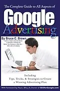 E-Book (epub) The Complete Guide to Google Advertising von Bruce Brown