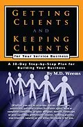 E-Book (epub) Getting Clients and Keeping Clients for Your Service Business von M D Weems