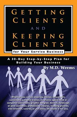 E-Book (epub) Getting Clients and Keeping Clients for Your Service Business von M D Weems