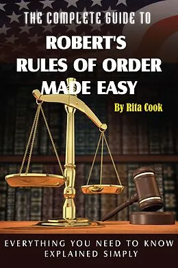 E-Book (epub) The Complete Guide to Robert's Rules of Order Made Easy von Rita Cook