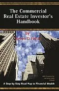 ePUB The Commercial Real Estate Investor's Handbook A Step-by-Step Road Map to Financial Wealth von Steven D Fisher