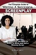Couverture cartonnée The Complete Guide to Writing a Successful Screenplay de Melissa Samaroo