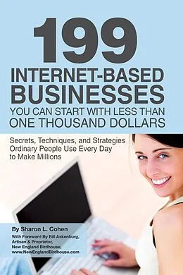 E-Book (epub) 199 Internet-based Business You Can Start with Less Than One Thousand Dollars von Sharon Cohen