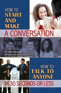 E-Book (epub) How to Start and Make a Conversation von Christopher Gottschalk