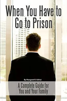 E-Book (epub) When You Have to Go to Prison von Margaret Kohut