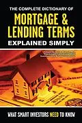 E-Book (epub) The Complete Dictionary of Mortgage & Lending Terms Explained Simply von Atlantic Publishing Group Atlantic Publishing Group