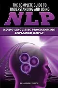 E-Book (epub) The Complete Guide to Understanding and Using NLP von Barbara Gibson