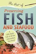 E-Book (epub) The Art of Preserving Fish and Seafood von Atlantic Publishing Group Atlantic Publishing Group