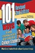 Couverture cartonnée 101 Ways to Make Studying Easier and Faster For College Students What Every Student Needs to Know Explained Simply REVISED 2ND EDITION de Susan Roubidoux