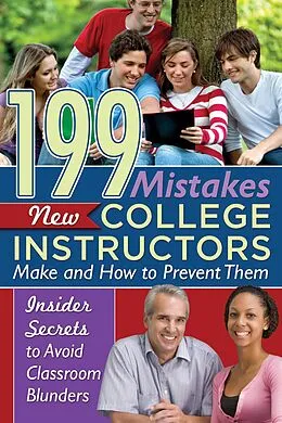 E-Book (epub) 199 Mistakes New College Instructors Make and How to Prevent Them Insiders Secrets to Avoid Classroom Blunders von Kimberly Sarmiento