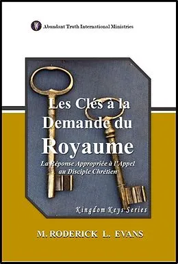 E-Book (epub) Les Clés à la Demande du Royaume von M. Roderick L. Evans