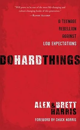 E-Book (epub) Do Hard Things von Alex Harris, Brett Harris