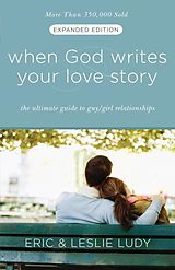 E-Book (epub) When God Writes Your Love Story (Expanded Edition) von Eric Ludy, Leslie Ludy