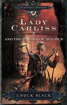 E-Book (epub) Lady Carliss and the Waters of Moorue von Chuck Black