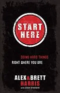 E-Book (epub) Start Here von Alex Harris, Brett Harris