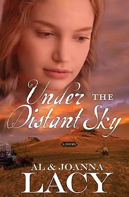 E-Book (epub) Under the Distant Sky von Al Lacy, Joanna Lacy
