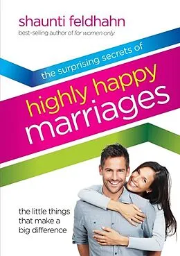 E-Book (epub) The Surprising Secrets of Highly Happy Marriages von Shaunti Feldhahn