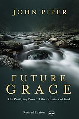 E-Book (epub) Future Grace, Revised Edition von John Piper