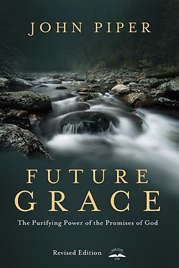 eBook (epub) Future Grace, Revised Edition de John Piper