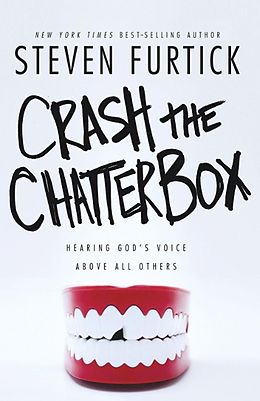 eBook (epub) Crash the Chatterbox de Steven Furtick