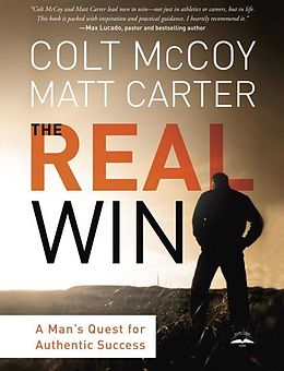 eBook (epub) The Real Win de Colt Mccoy, Matt Carter