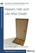 ePUB Heaven, Hell, and Life After Death von Kay Arthur, Bob Vereen, Diane Vereen