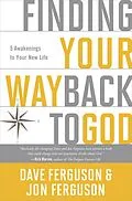E-Book (epub) Finding Your Way Back to God von Dave Ferguson, Jon Ferguson