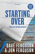 E-Book (epub) Starting Over von Dave Ferguson, Jon Ferguson