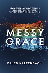 eBook (epub) Messy Grace de Caleb Kaltenbach