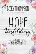 E-Book (epub) Hope Unfolding von Becky Thompson
