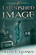 E-Book (epub) Tarnished Image von Alton L. Gansky