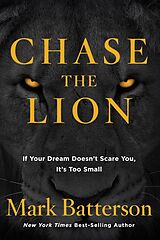 Couverture cartonnée Chase the Lion de Mark Batterson