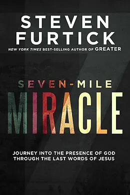 E-Book (epub) Seven-Mile Miracle von Steven Furtick
