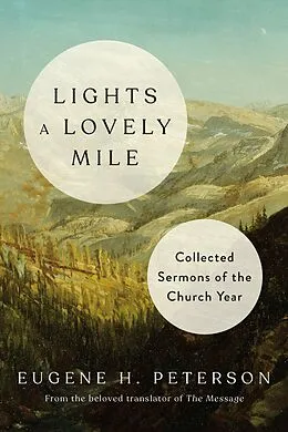E-Book (epub) Lights a Lovely Mile von Eugene H. Peterson
