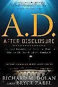 Kartonierter Einband A.D. After Disclosure von Richard Dolan, Zabel Bryce