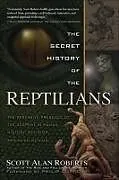 E-Book (epub) The Secret History of the Reptilians von Scott Roberts