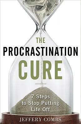 E-Book (epub) The Procrastination Cure von Jeffery Combs