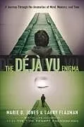 E-Book (epub) The Déjà Vu Enigma von Marie D. Jones, Larry Flaxman