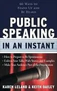 E-Book (epub) Public Speaking in an Instant von Karen Leland, Keith Bailey